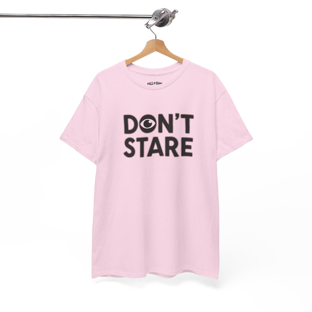 Don’t Stare Unisex Shirt