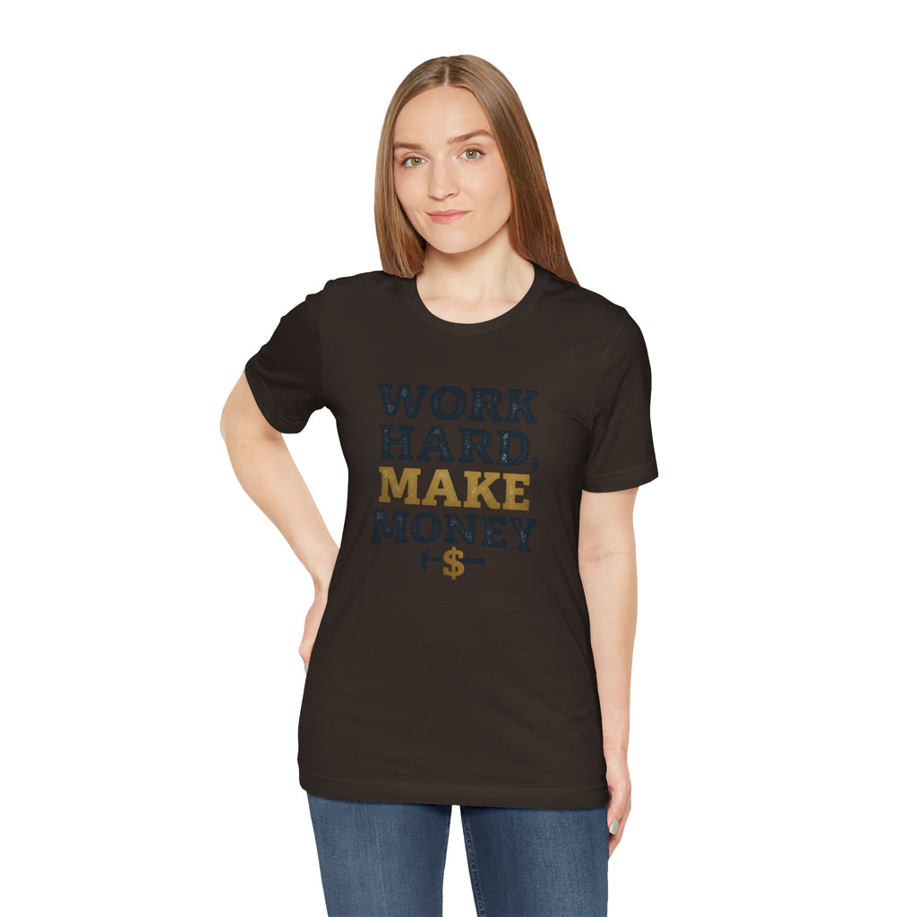 Work Hard Make Money T-Shirt