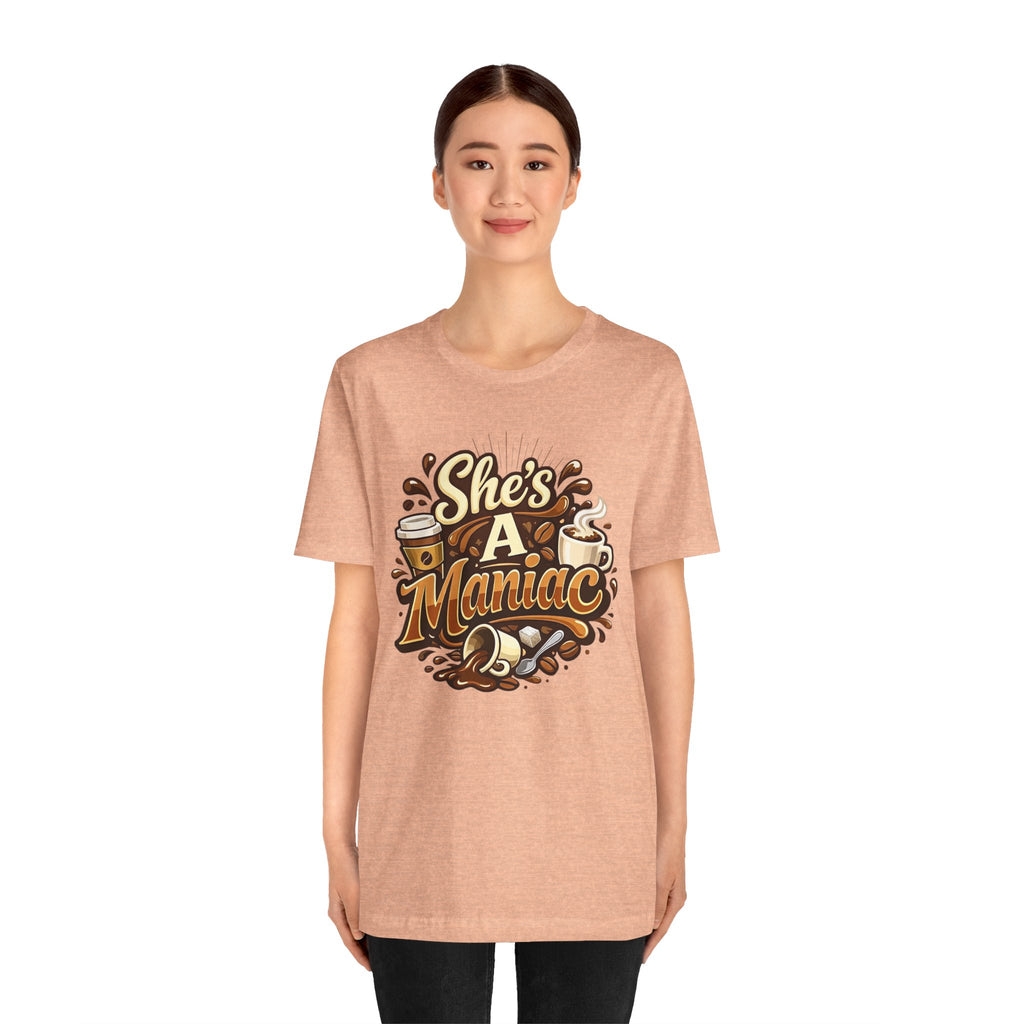 She's A Maniac Unisex Coffee Tee