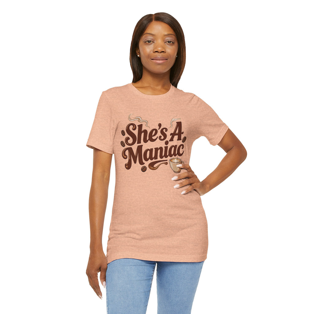 She's A Maniac Unisex Coffee Tee