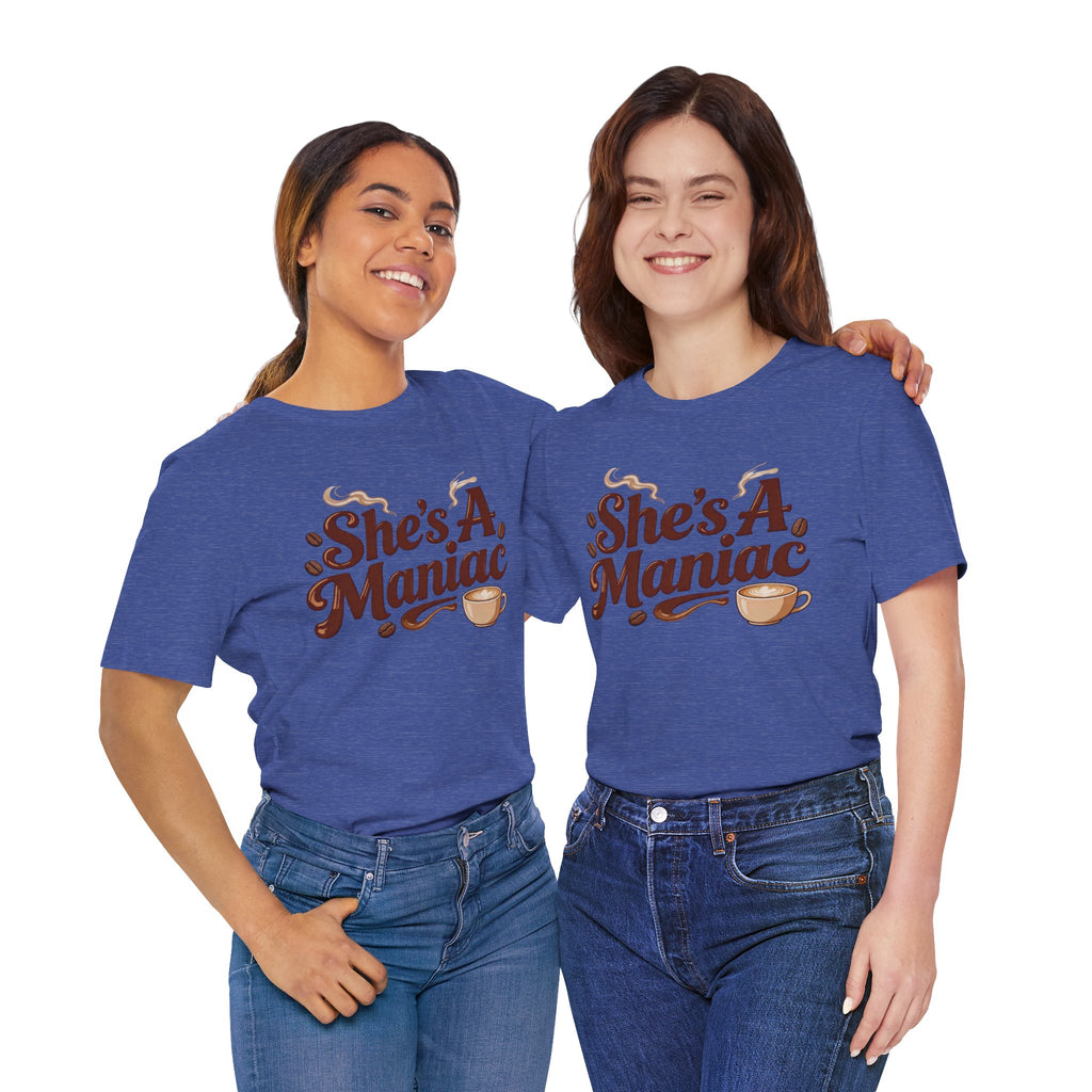 She's A Maniac Unisex Coffee Tee