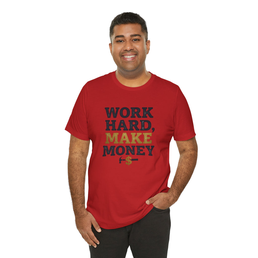 Work Hard Make Money T-Shirt