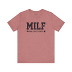 MILF “Man I Love Fitness” T-Shirt