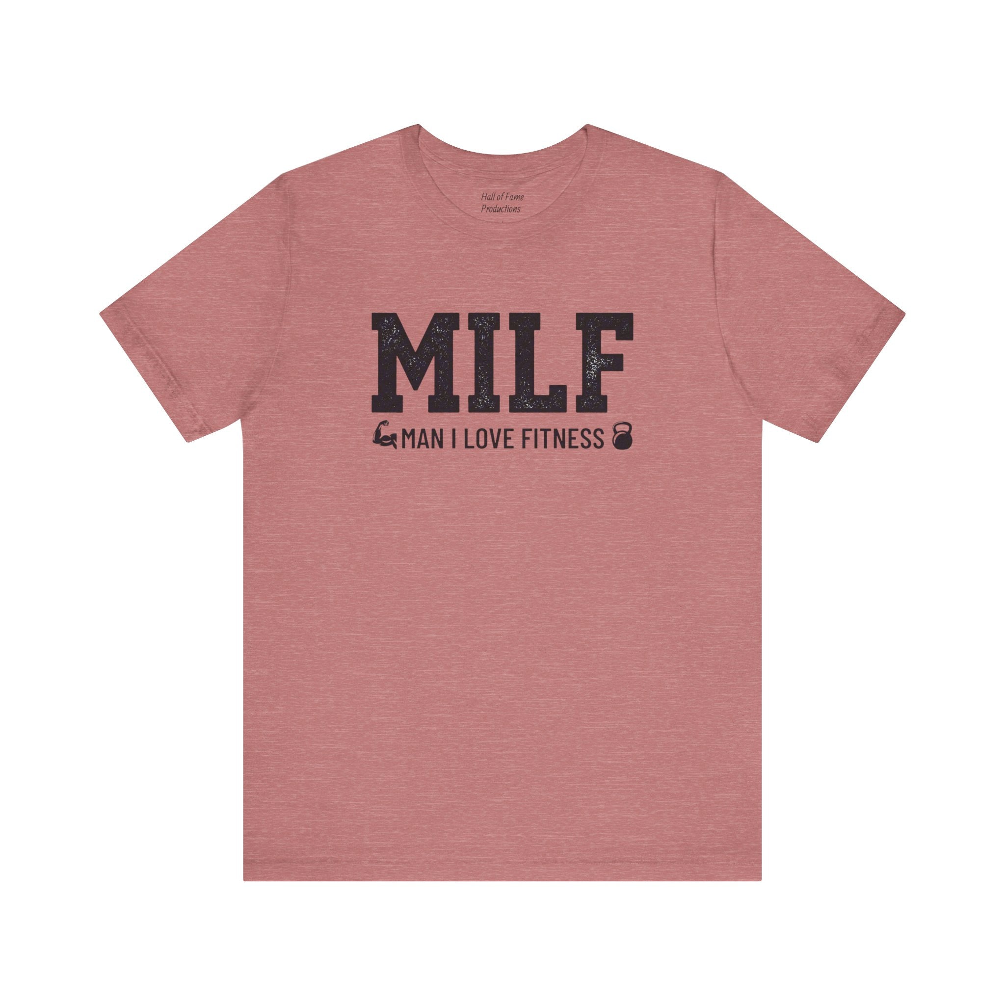 MILF “Man I Love Fitness” T-Shirt