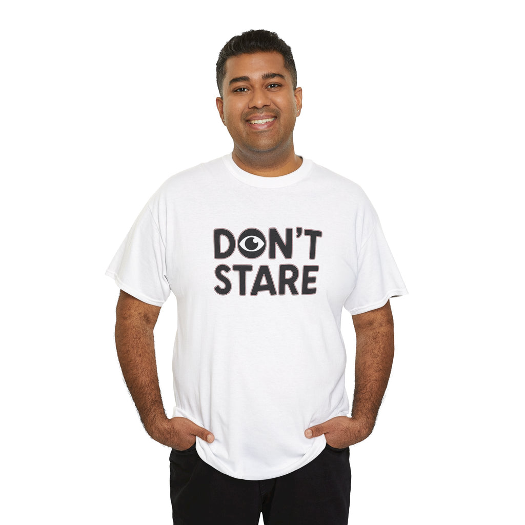 Don’t Stare Unisex Shirt