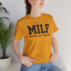 MILF “Man I Love Fitness” T-Shirt