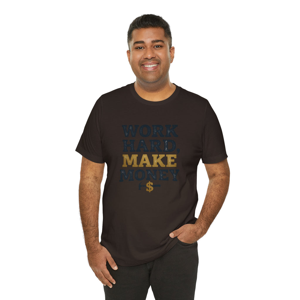 Work Hard Make Money T-Shirt