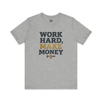 Work Hard Make Money T-Shirt