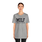 MILF “Man I Love Fitness” T-Shirt