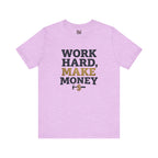 Work Hard Make Money T-Shirt