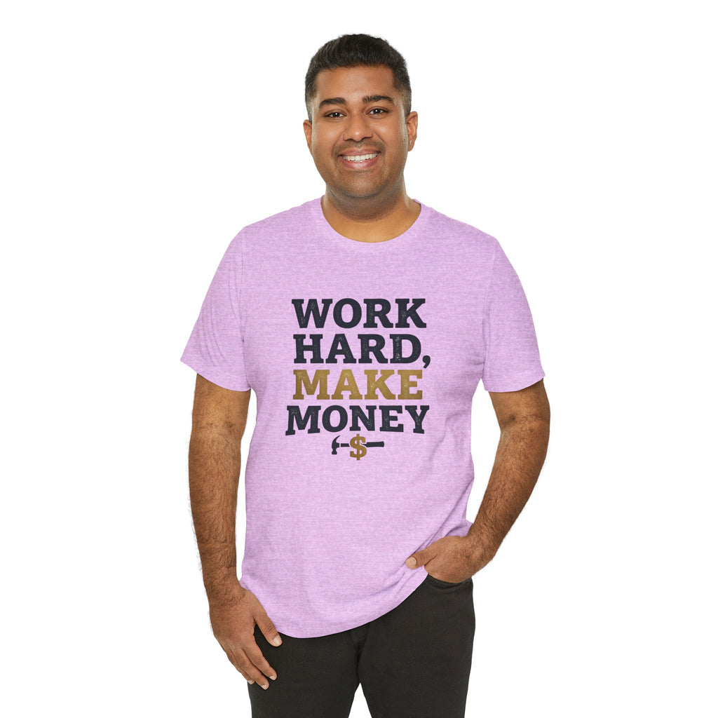 Work Hard Make Money T-Shirt