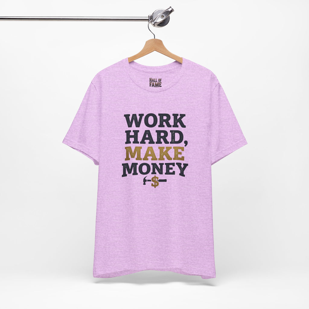 Work Hard Make Money T-Shirt