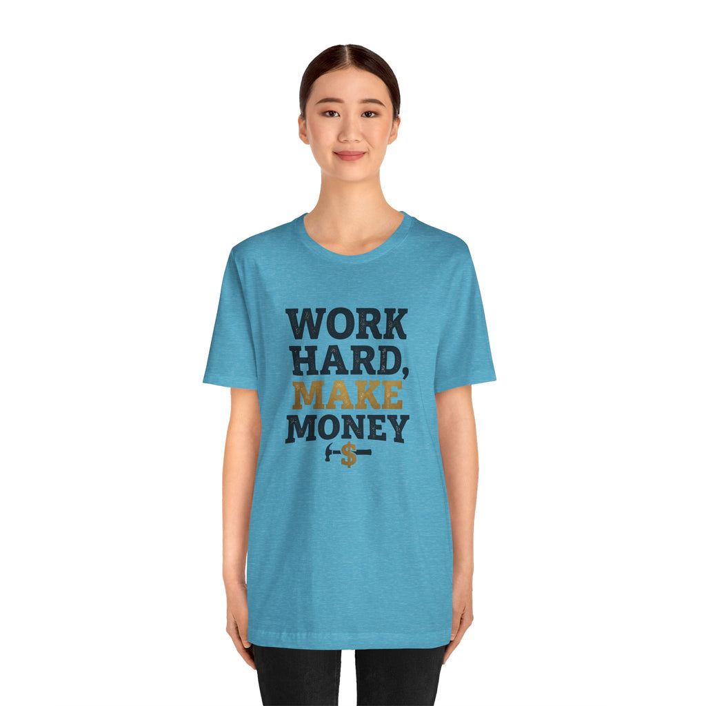 Work Hard Make Money T-Shirt