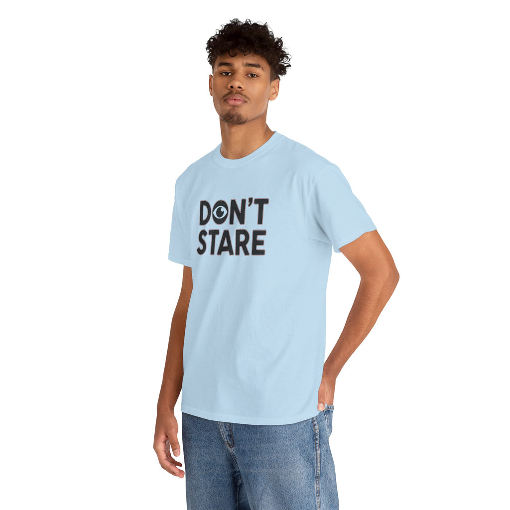 Don’t Stare Unisex Shirt