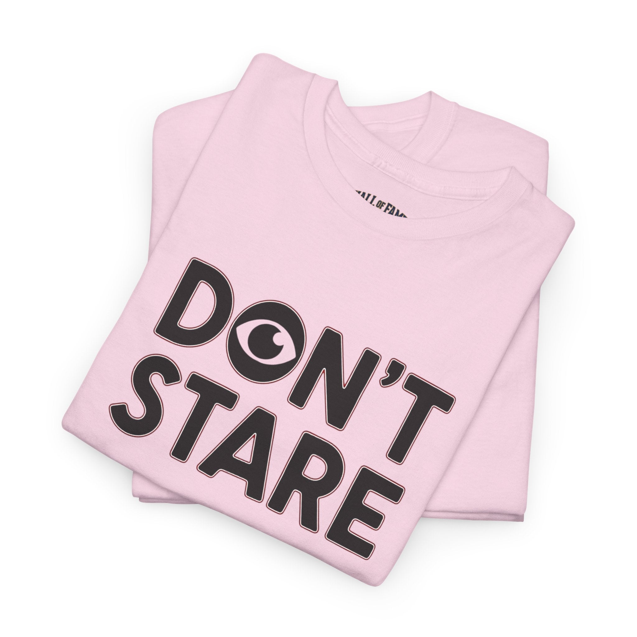 Don’t Stare Unisex Shirt