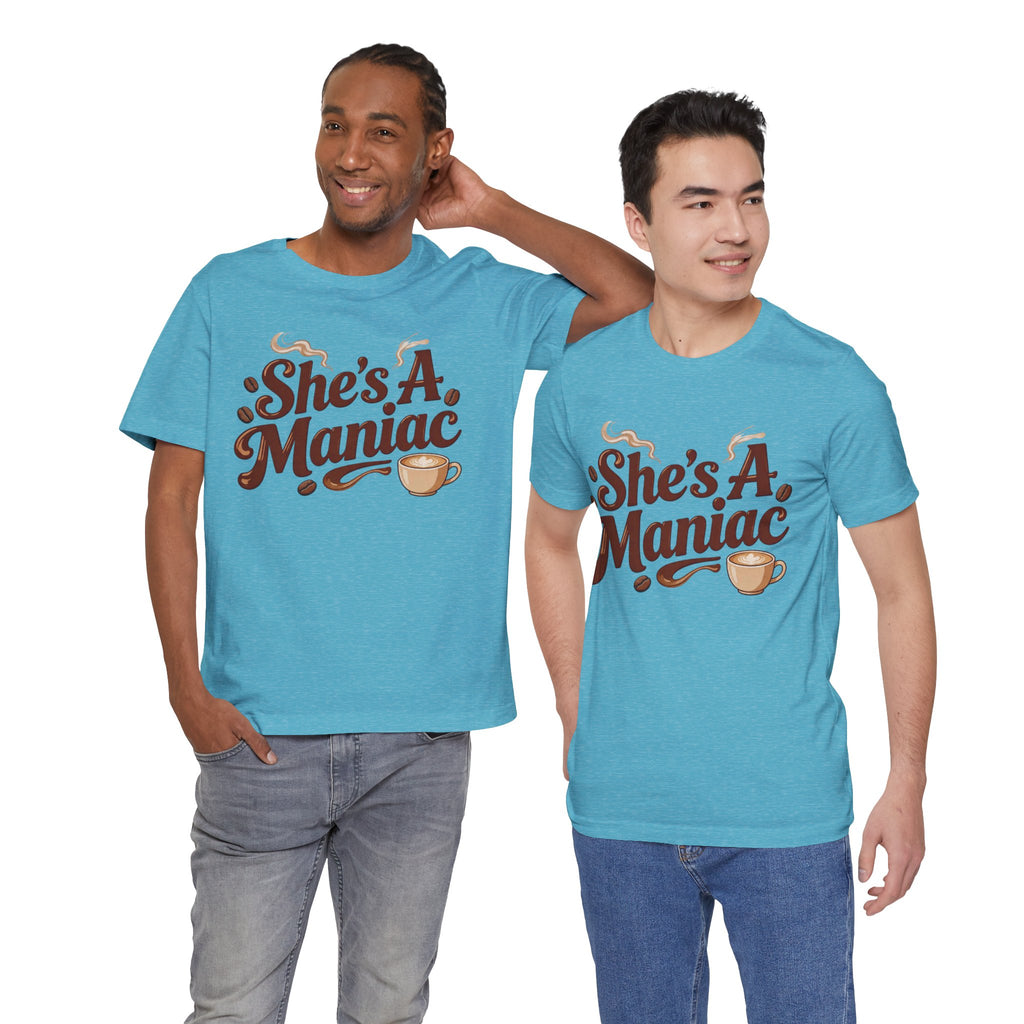 She's A Maniac Unisex Coffee Tee