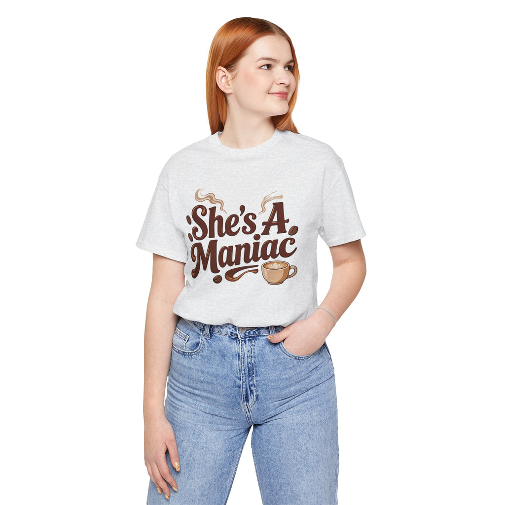 She's A Maniac Unisex Coffee Tee