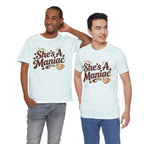 She's A Maniac Unisex Coffee Tee
