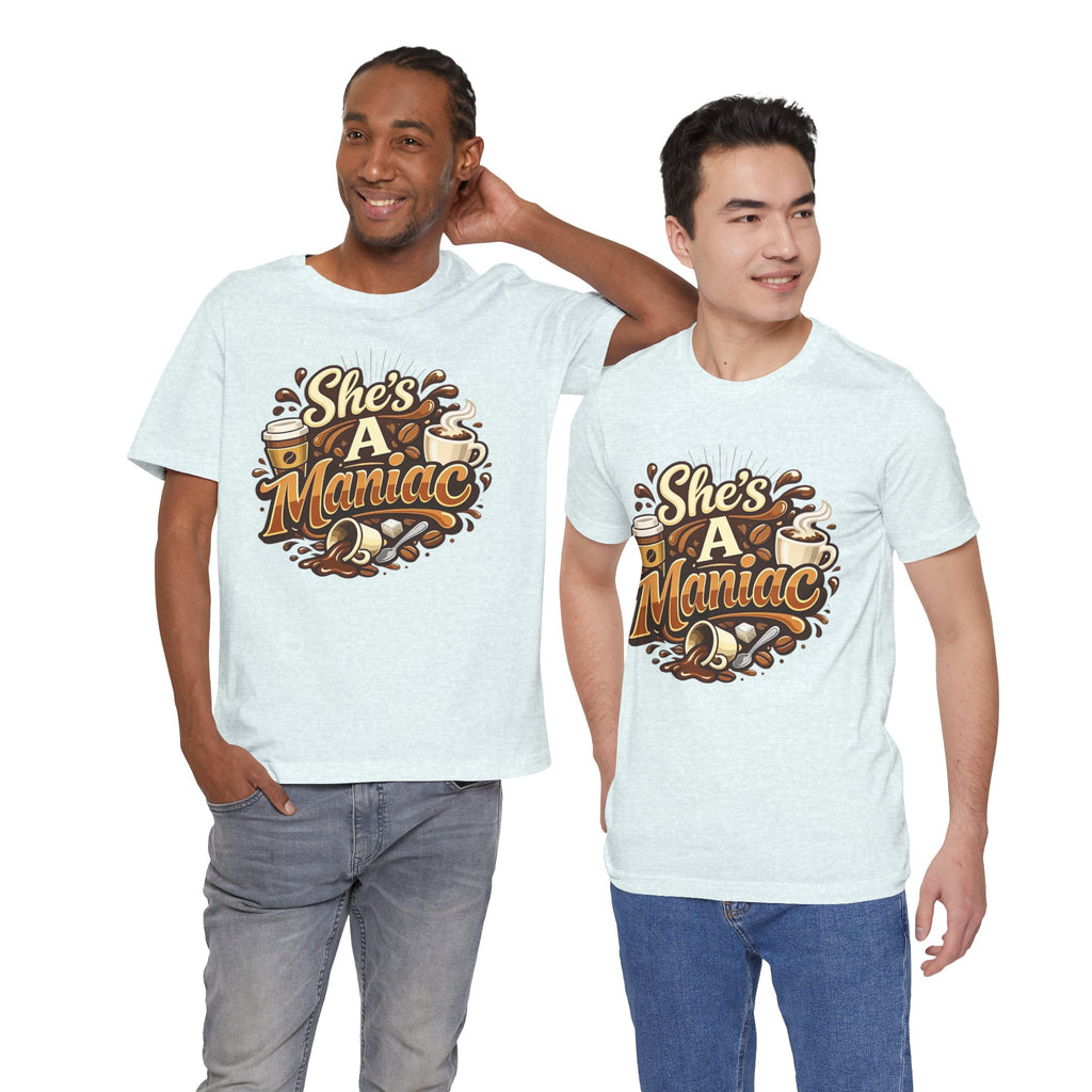 She's A Maniac Unisex Coffee Tee