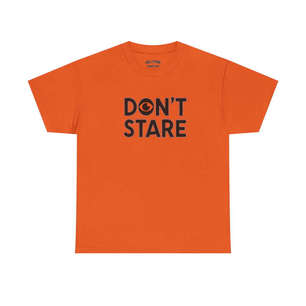 Don’t Stare Unisex Shirt