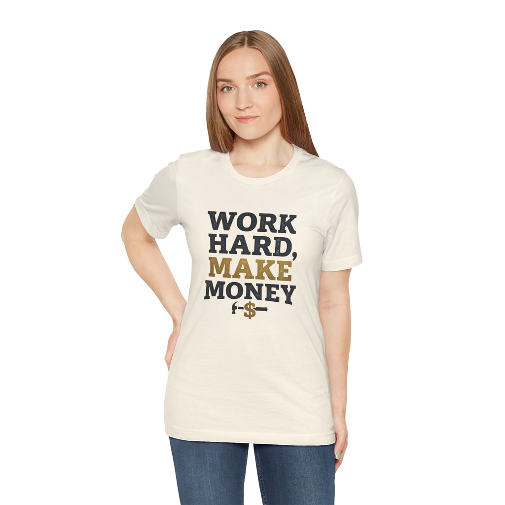 Work Hard Make Money T-Shirt