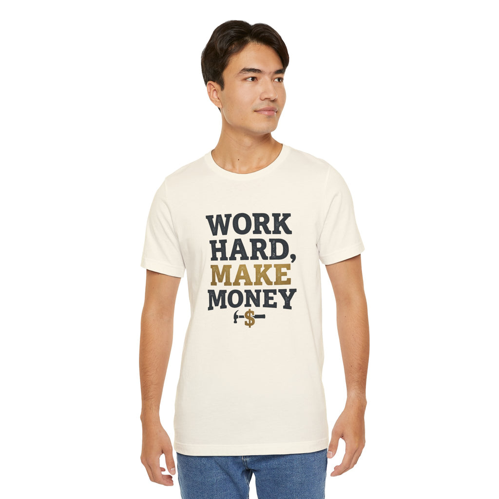 Work Hard Make Money T-Shirt