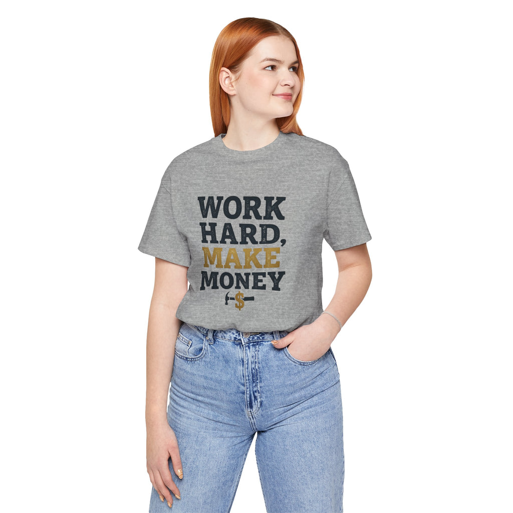 Work Hard Make Money T-Shirt