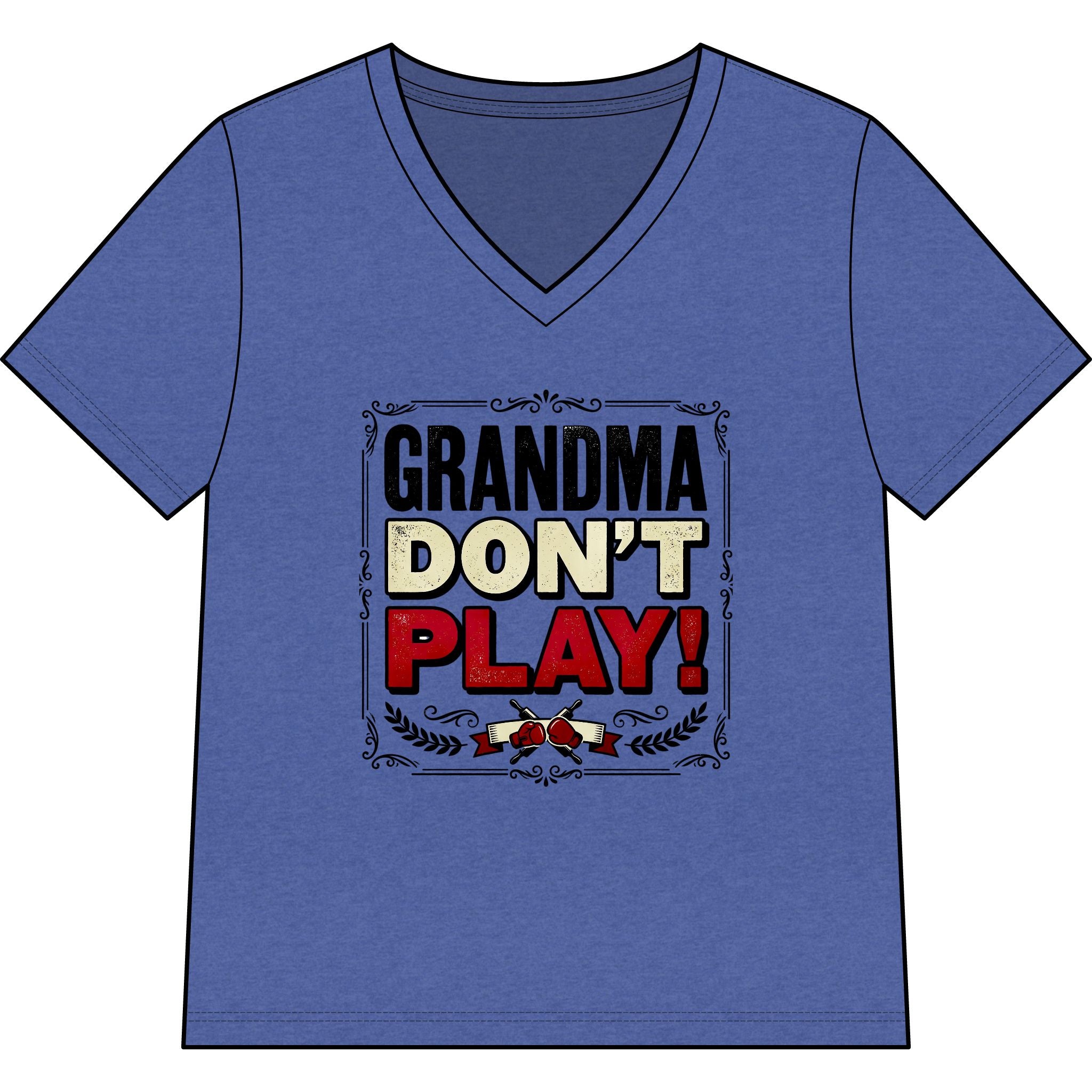 Grandma Don’t Play ! Women’s Relaxed V-Neck Tee