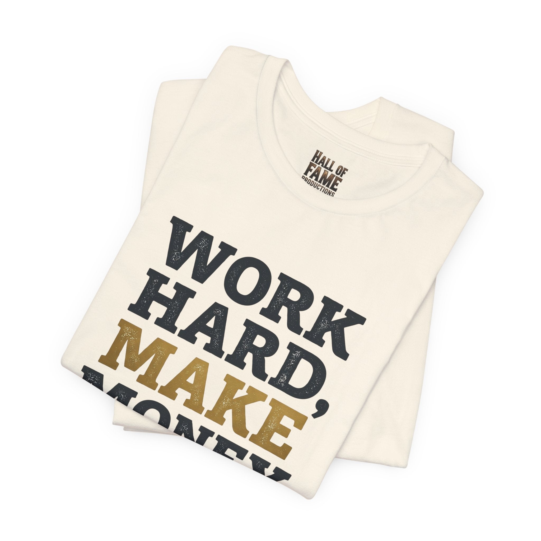 Work Hard Make Money T-Shirt