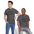 Don’t Stare Unisex Shirt