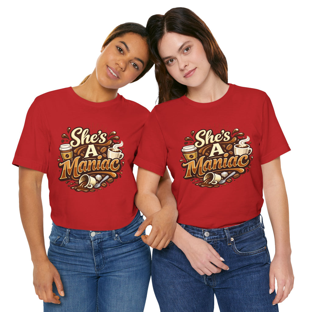She's A Maniac Unisex Coffee Tee