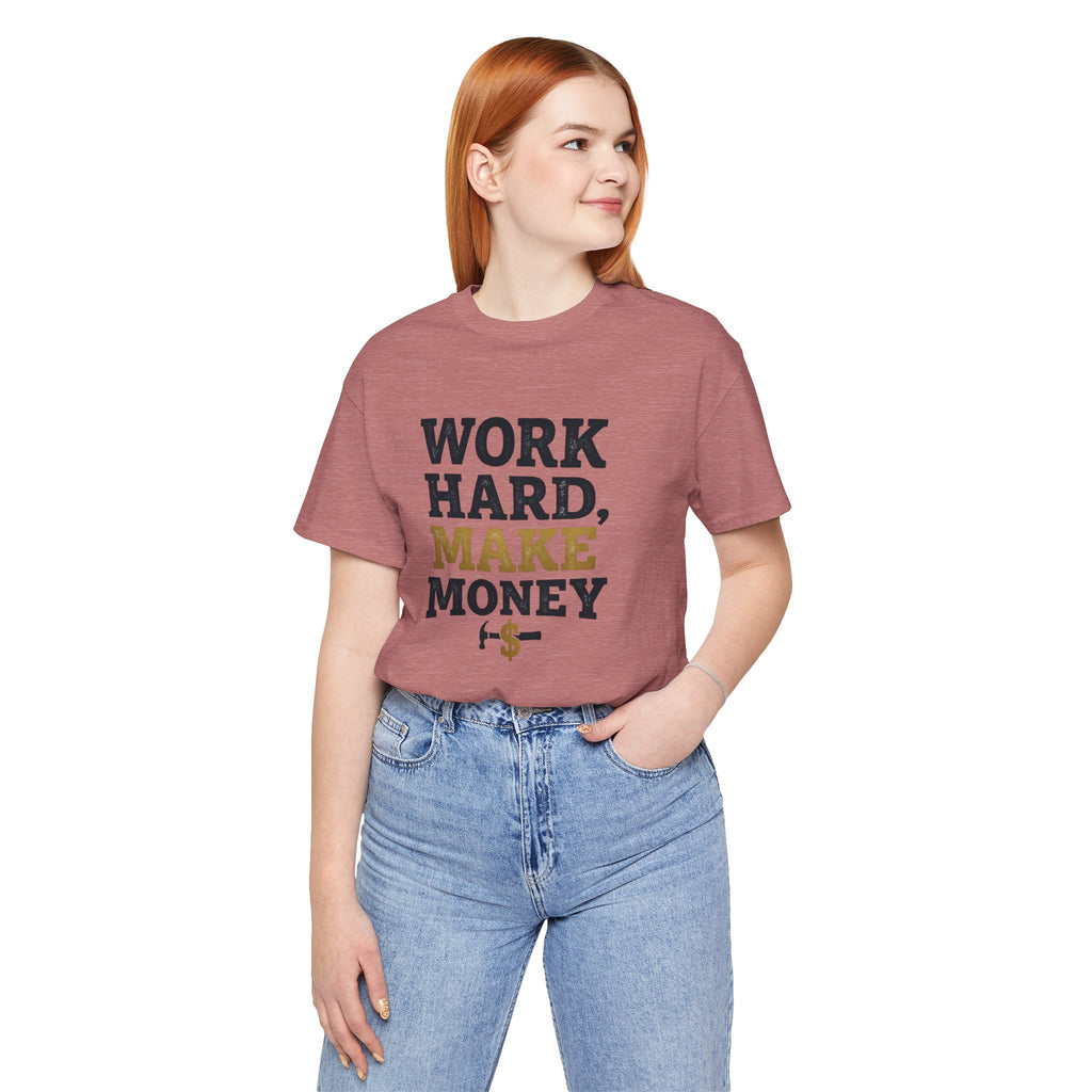 Work Hard Make Money T-Shirt