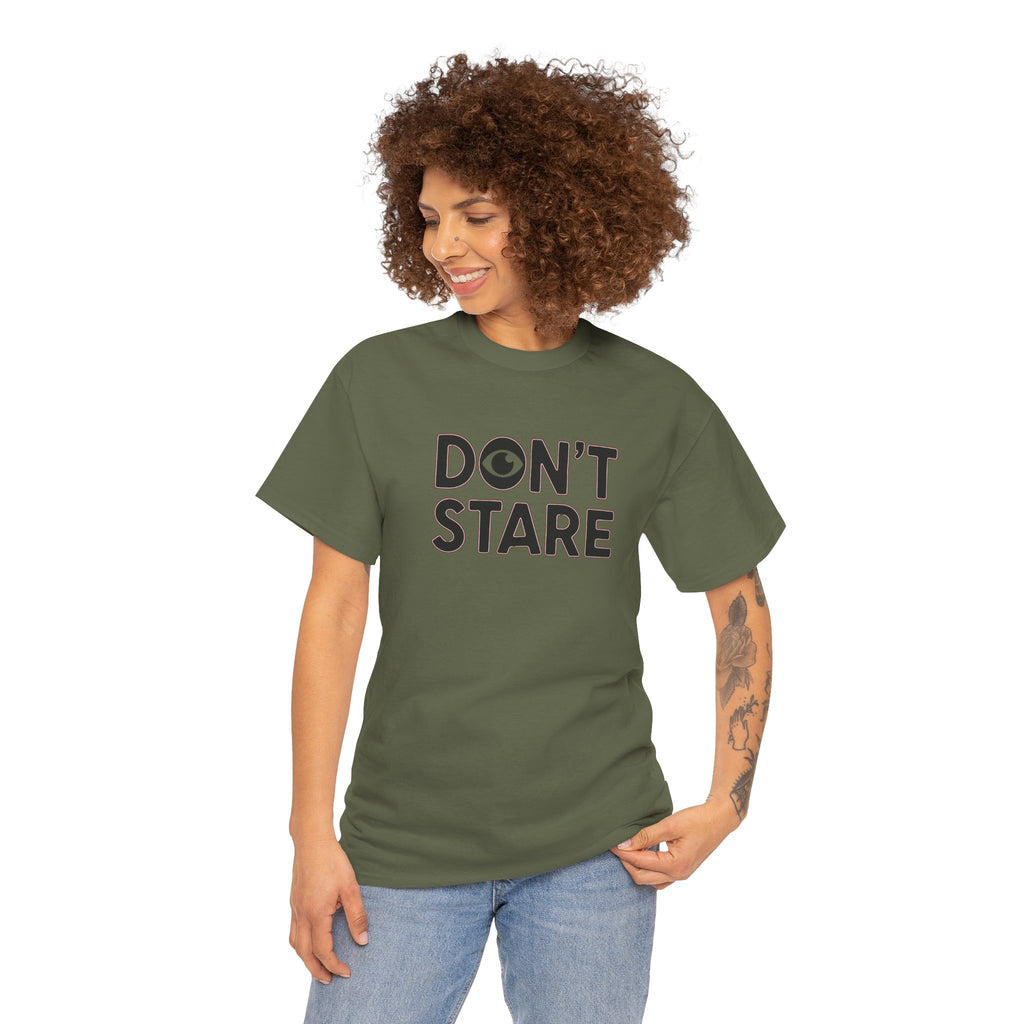 Don’t Stare Unisex Shirt