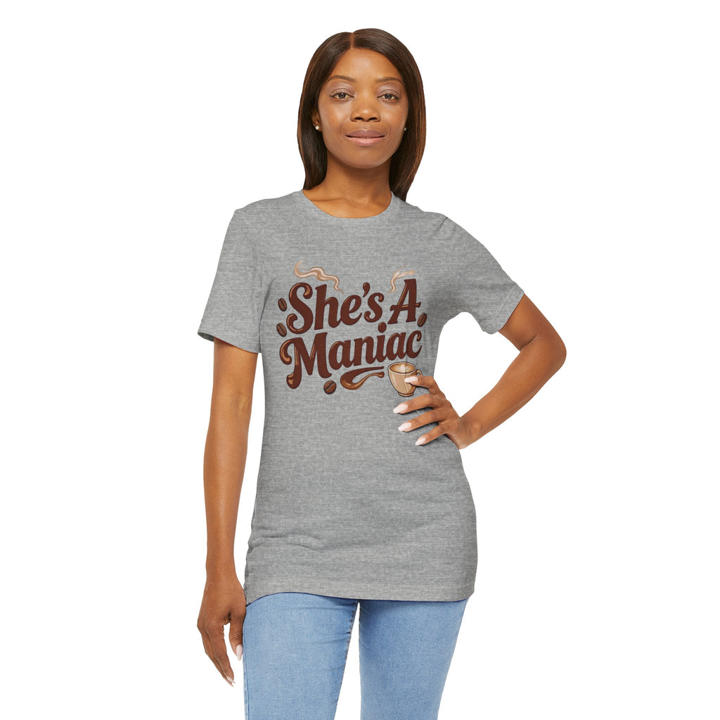 She's A Maniac Unisex Coffee Tee