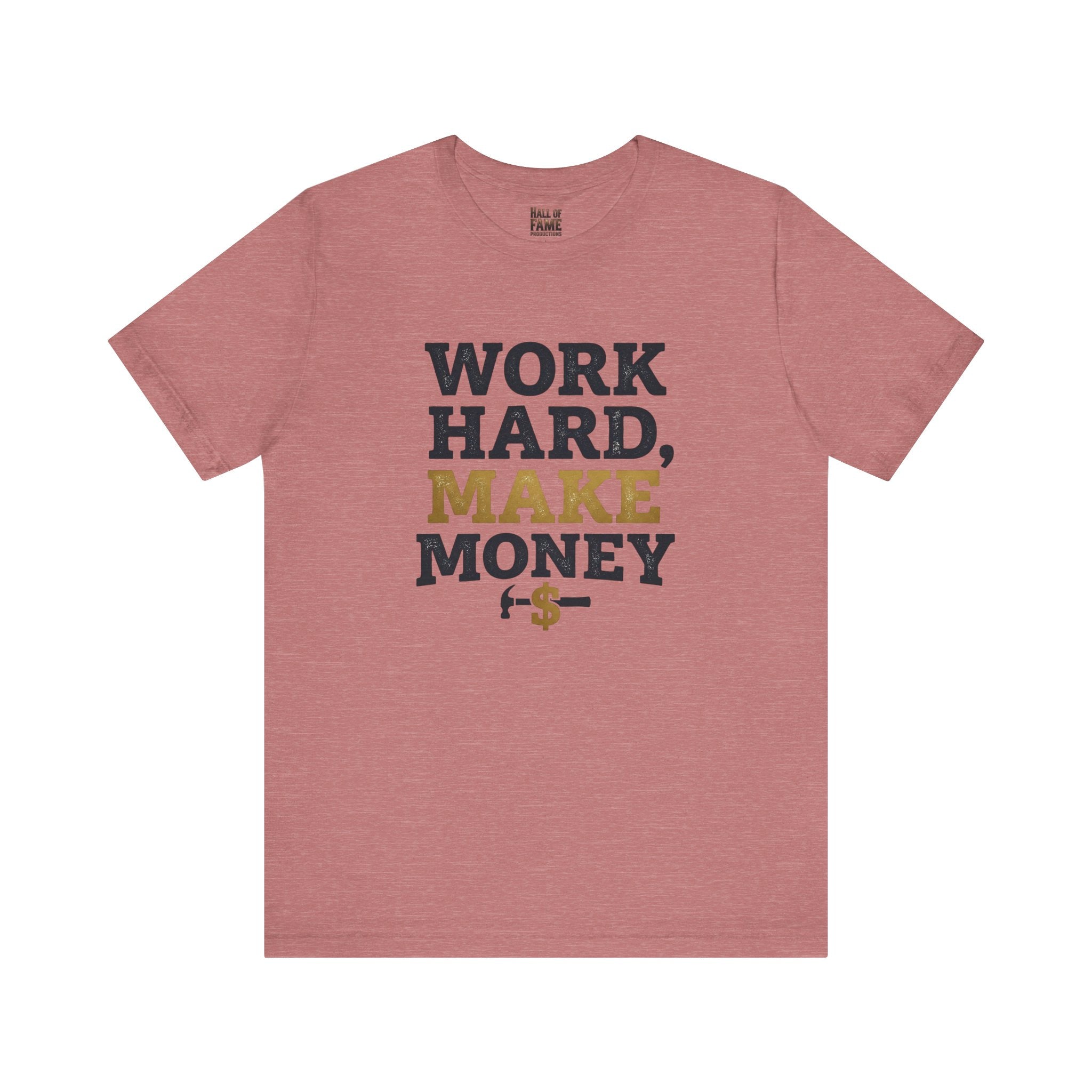 Work Hard Make Money T-Shirt