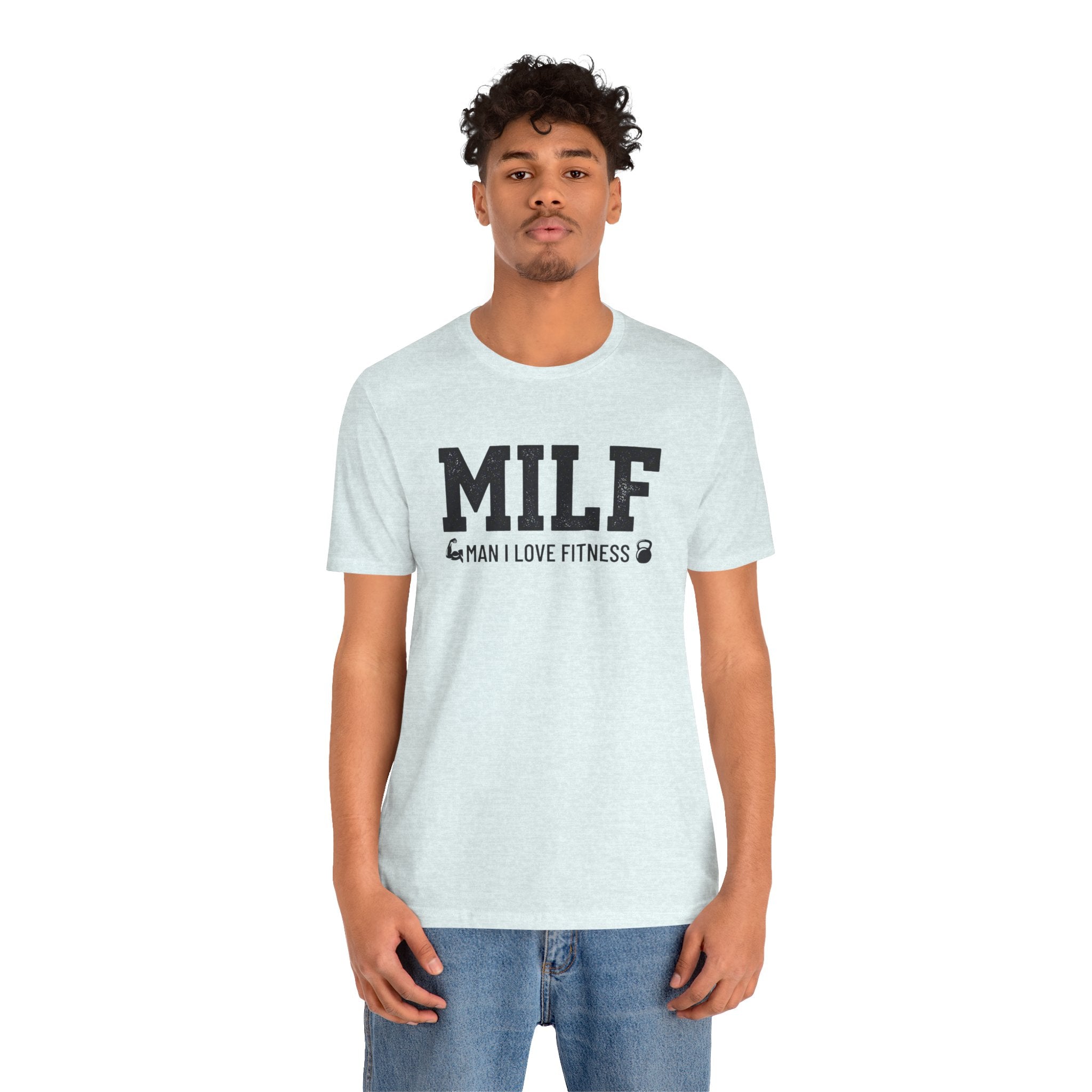 MILF “Man I Love Fitness” T-Shirt