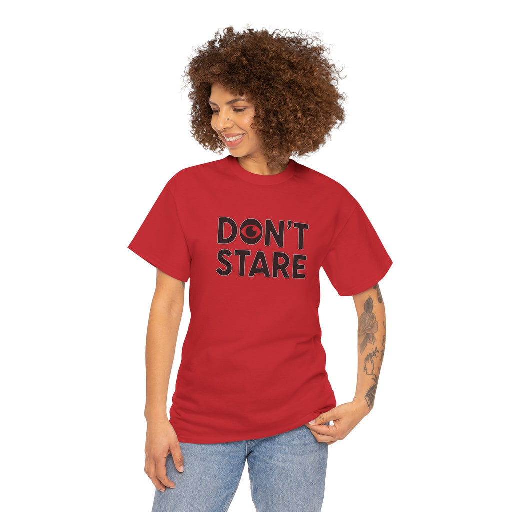Don’t Stare Unisex Shirt