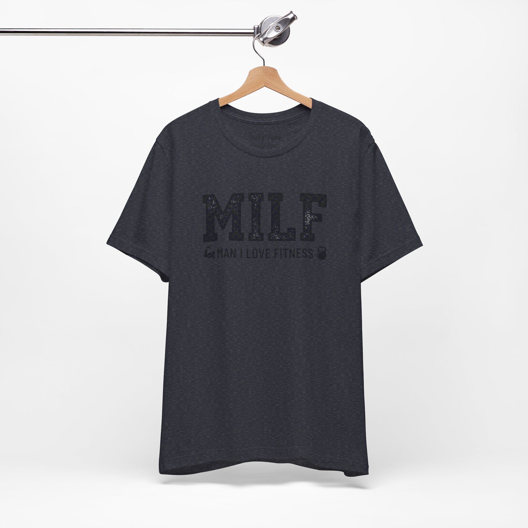 MILF “Man I Love Fitness” T-Shirt