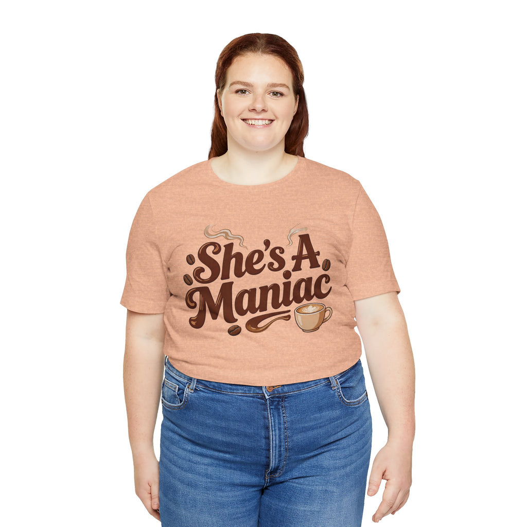 She's A Maniac Unisex Coffee Tee