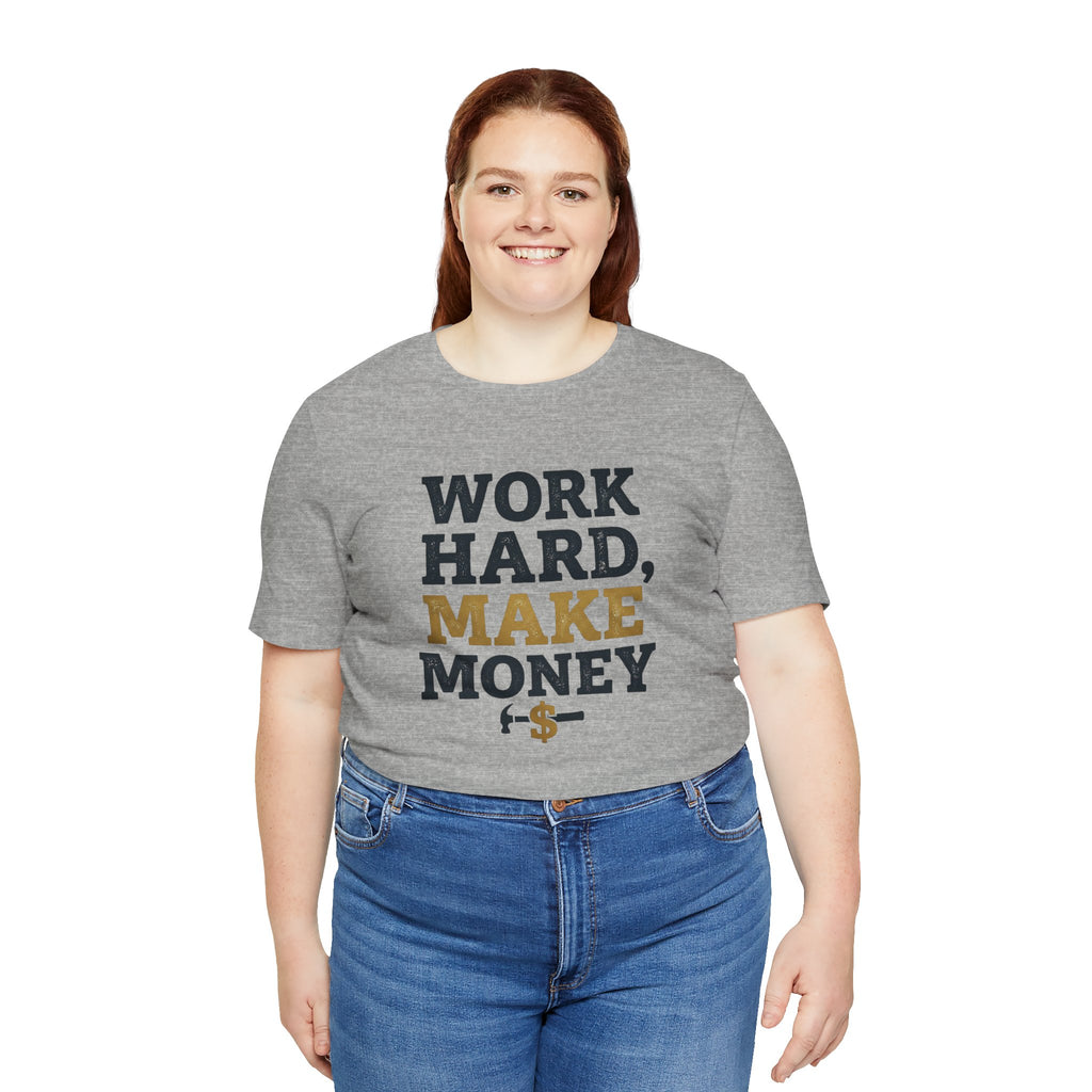Work Hard Make Money T-Shirt