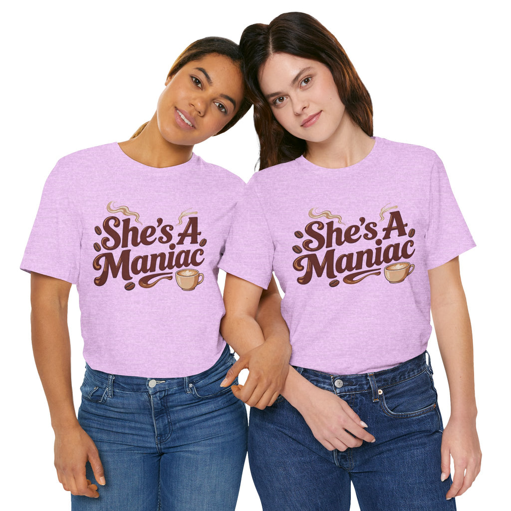 She's A Maniac Unisex Coffee Tee