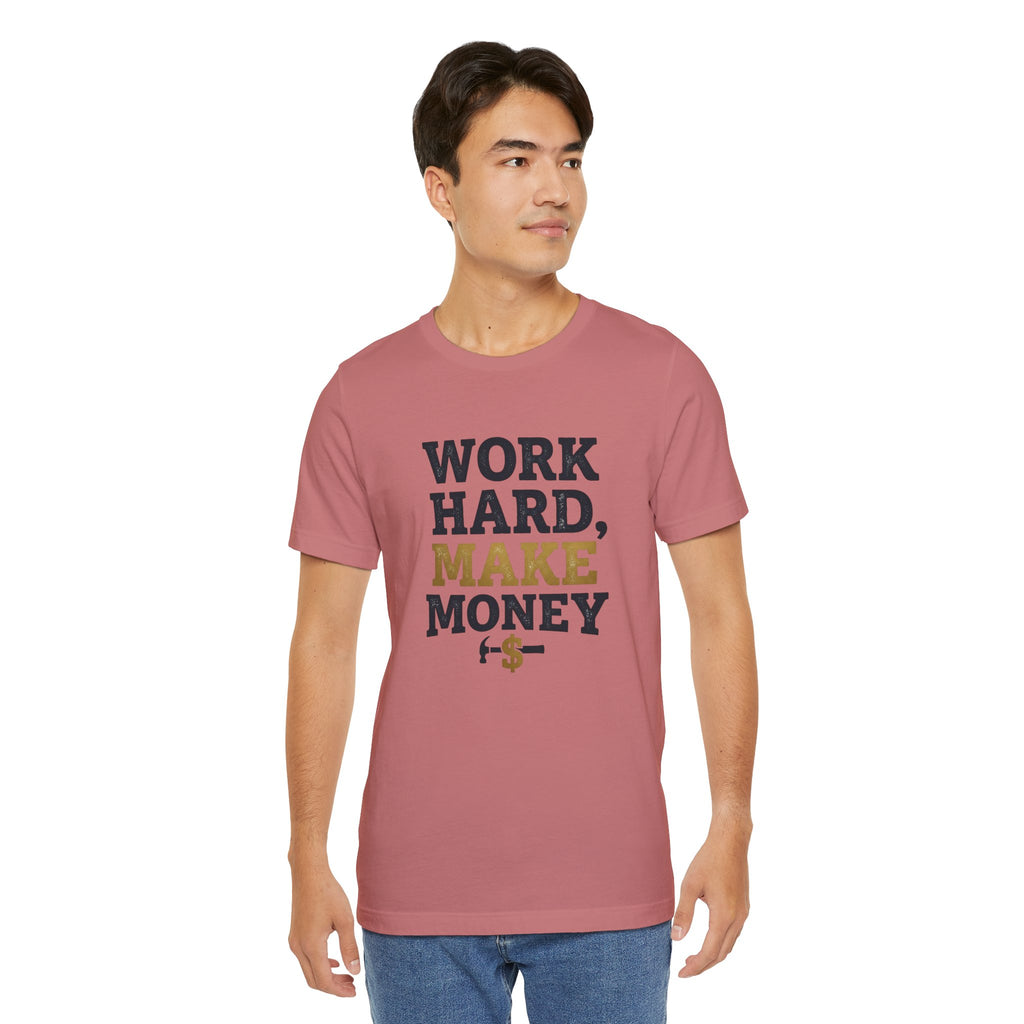 Work Hard Make Money T-Shirt