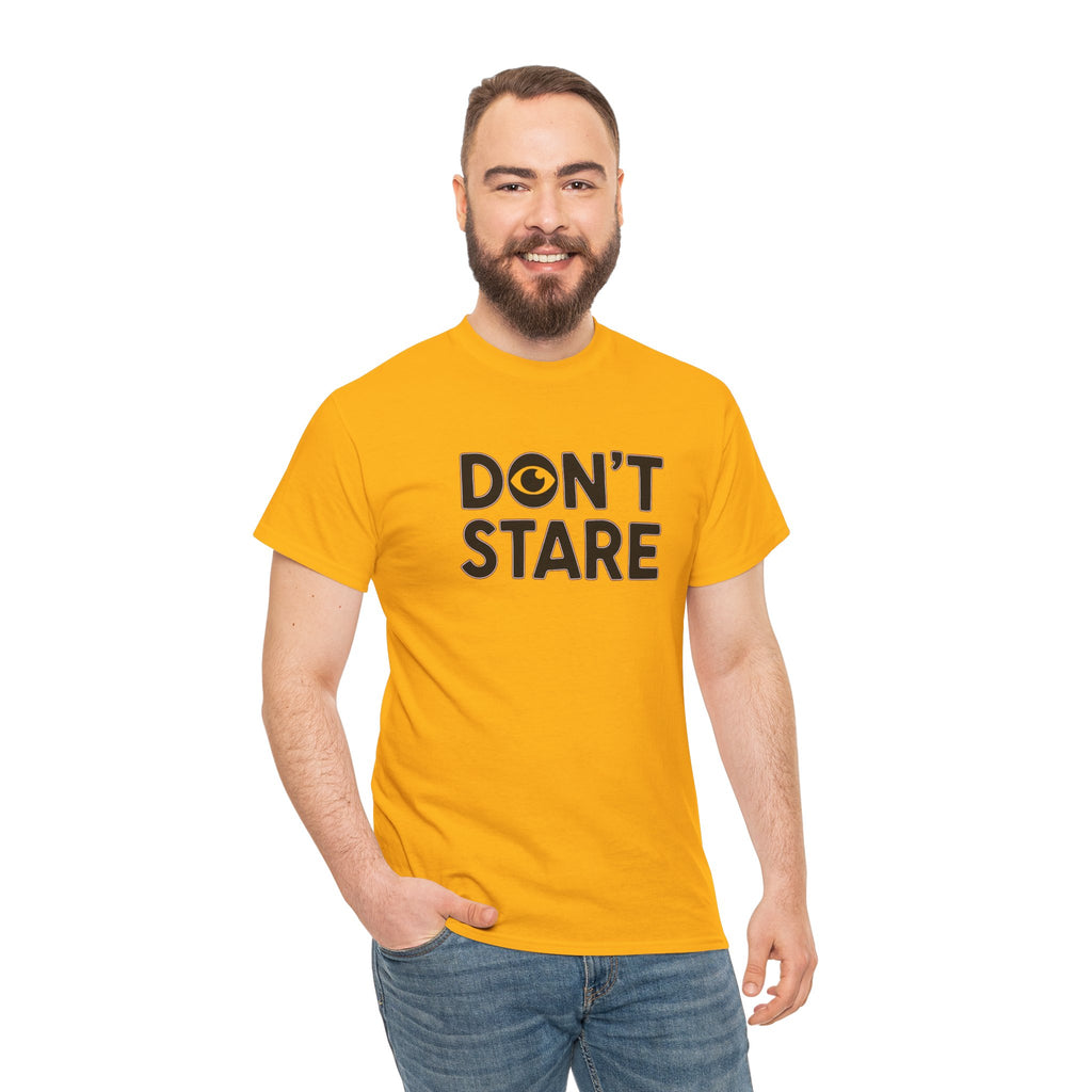 Don’t Stare Unisex Shirt