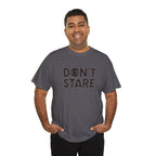 Don’t Stare Unisex Shirt