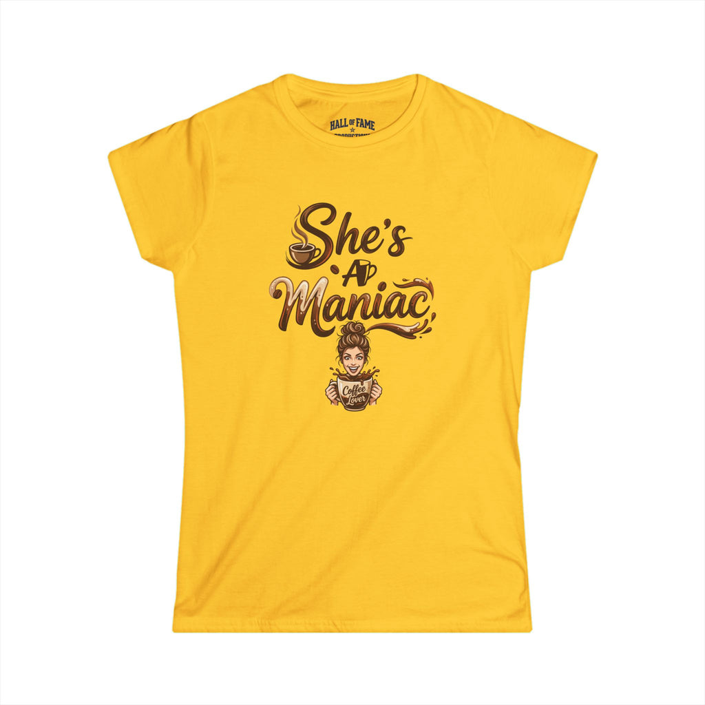 She's A Maniac Women's Coffee Tee