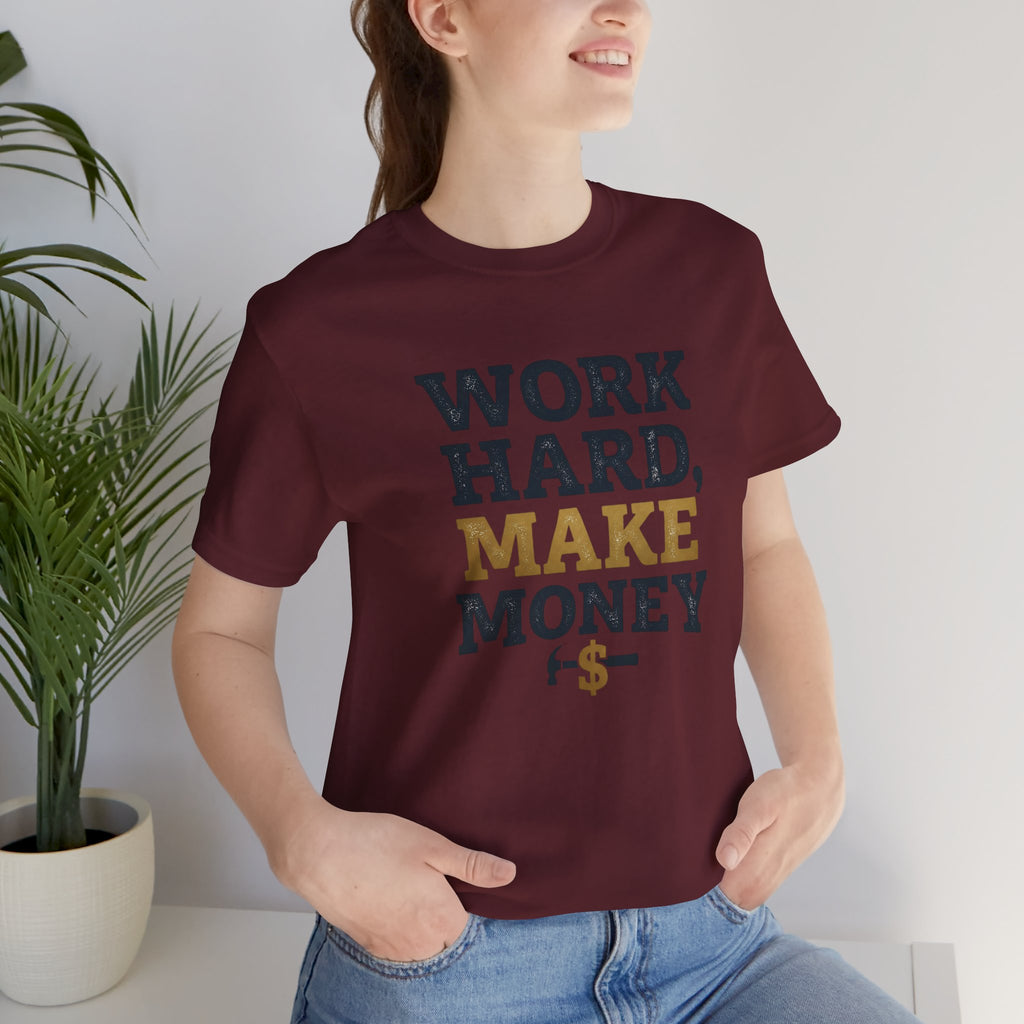 Work Hard Make Money T-Shirt