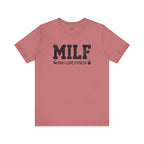 MILF “Man I Love Fitness” T-Shirt
