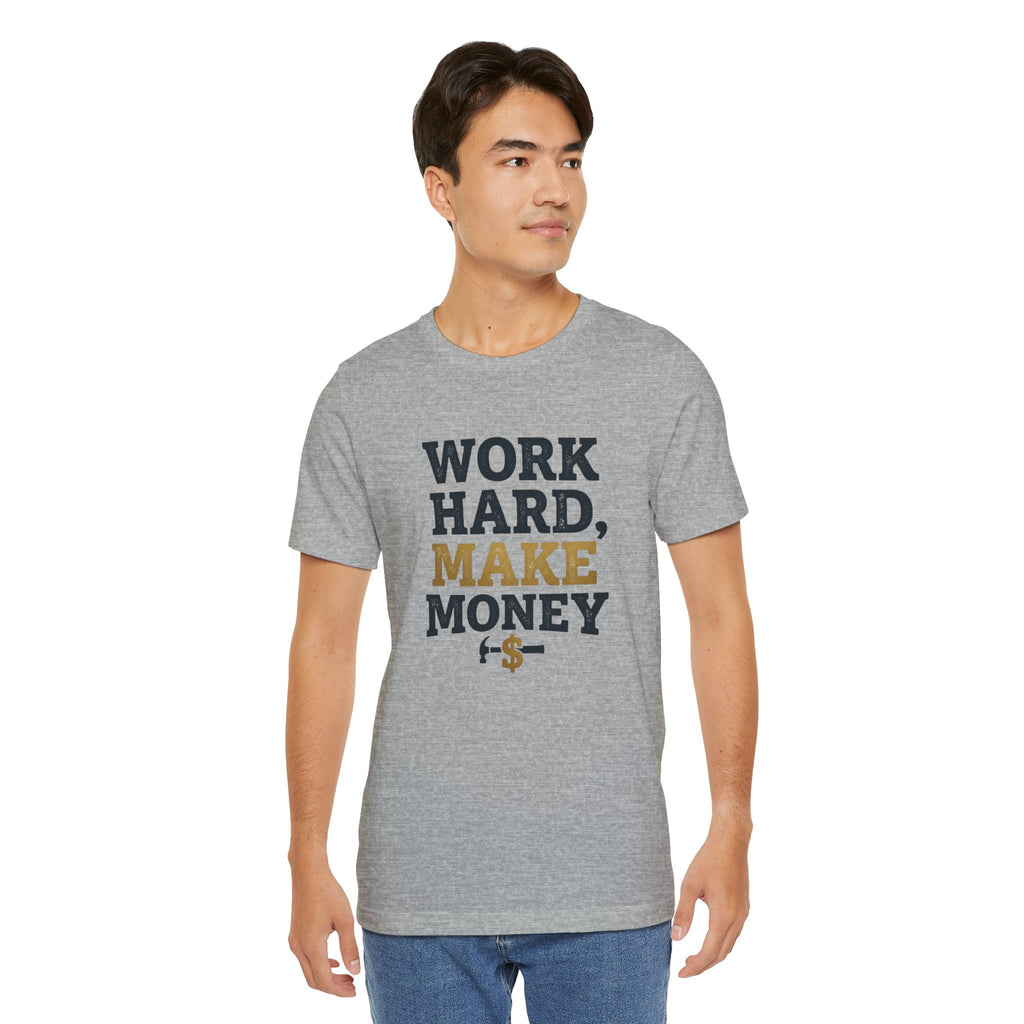 Work Hard Make Money T-Shirt