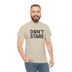 Don’t Stare Unisex Shirt