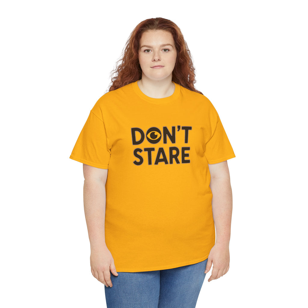 Don’t Stare Unisex Shirt